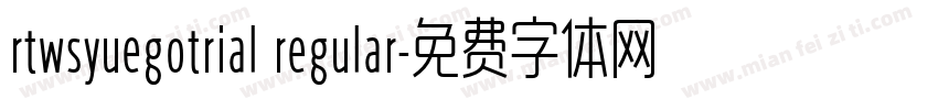 rtwsyuegotrial regular字体转换